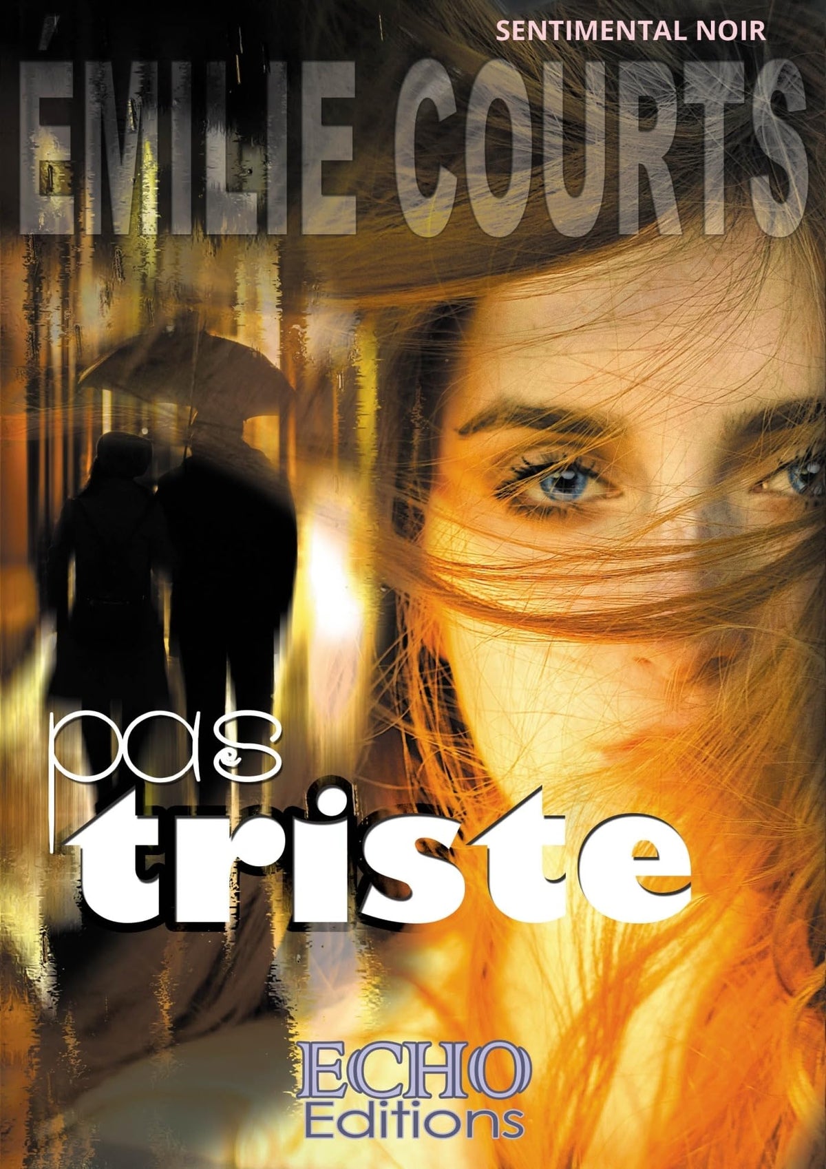 Pas triste (French Edition)