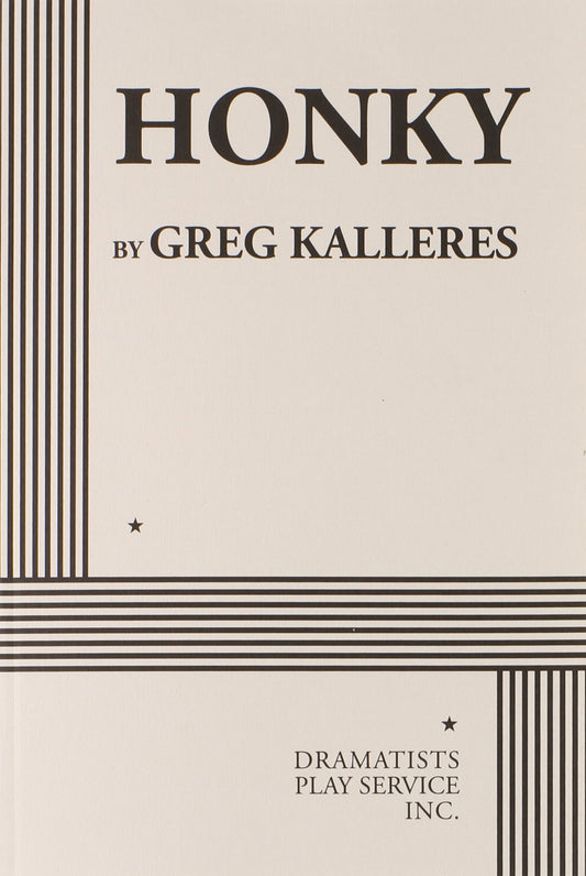 Honky (Acting Edition for Theater Productions)