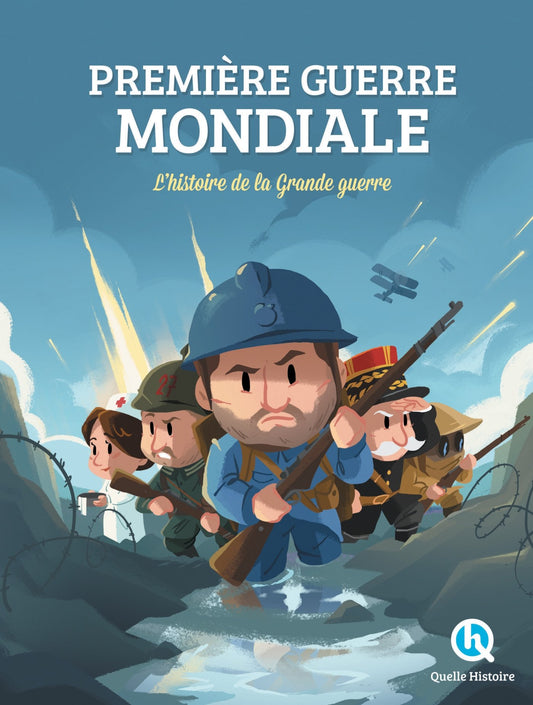 Première Guerre mondiale: L'histoire de la Grande Guerre
