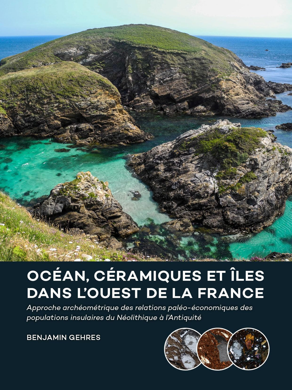 Océan, céramiques et îles dans l'ouest de la France: Approche archéométrique des relations paléo-économiques des populat