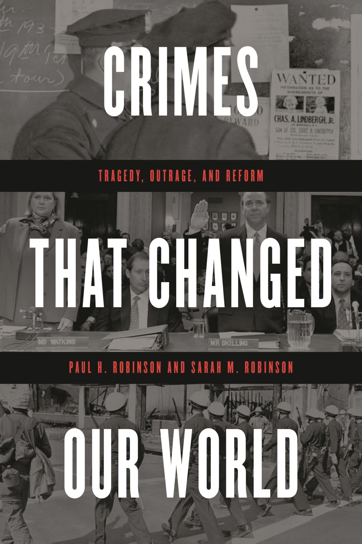 Crimes That Changed Our World: Tragedy, Outrage, and Reform
