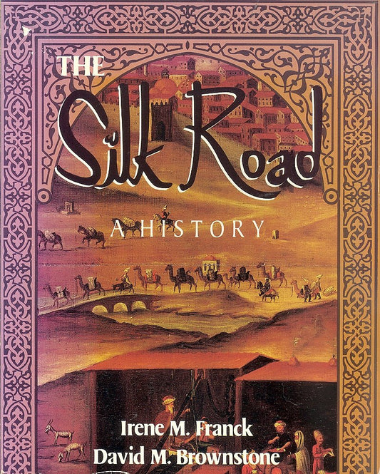 The Silk Road: A History