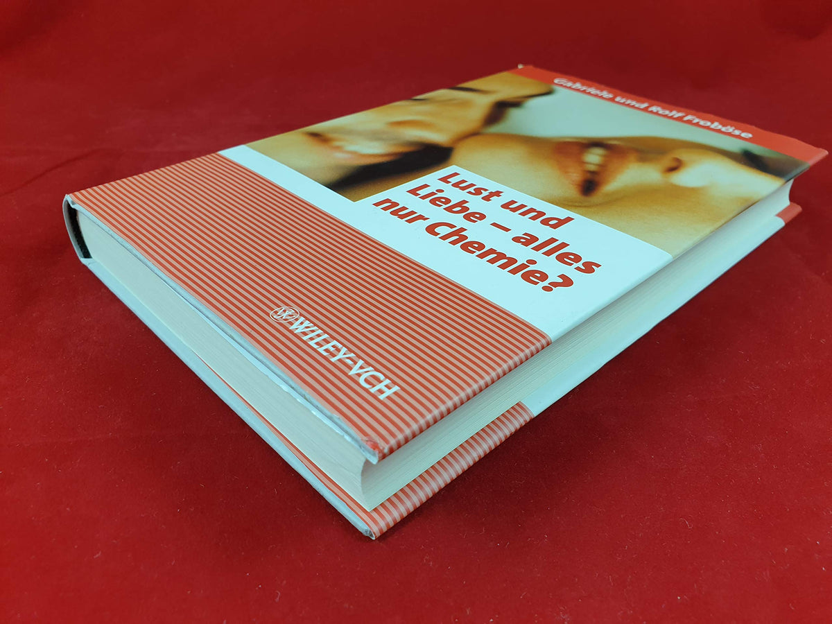 Lust und Liebe - alles nur Chemie? (Erlebnis Wissenschaft) (German Edition)