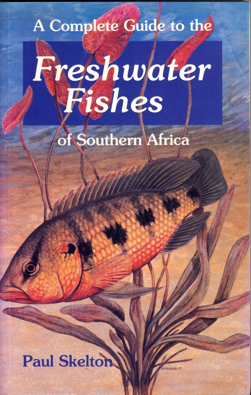 A Complete Guide to the Freshwater Fishes of Southern Africa