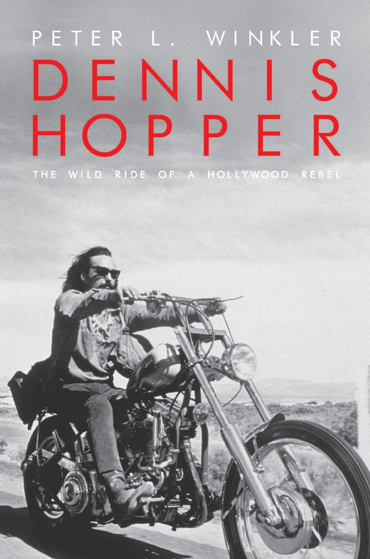 Dennis Hopper: The wild ride of a Hollywood rebel