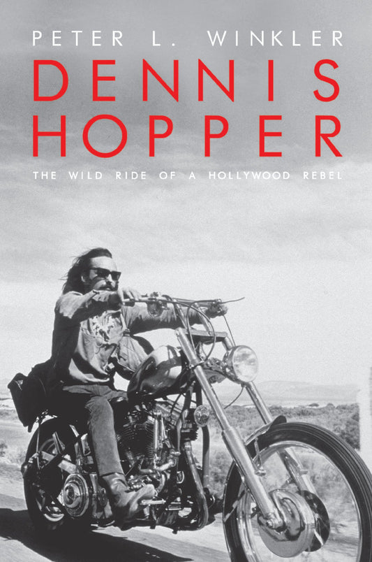 Dennis Hopper: The wild ride of a Hollywood rebel