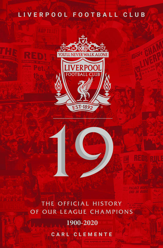 19: The Official History of Our League Champions 1900 - 2020: Liverpool Football Club