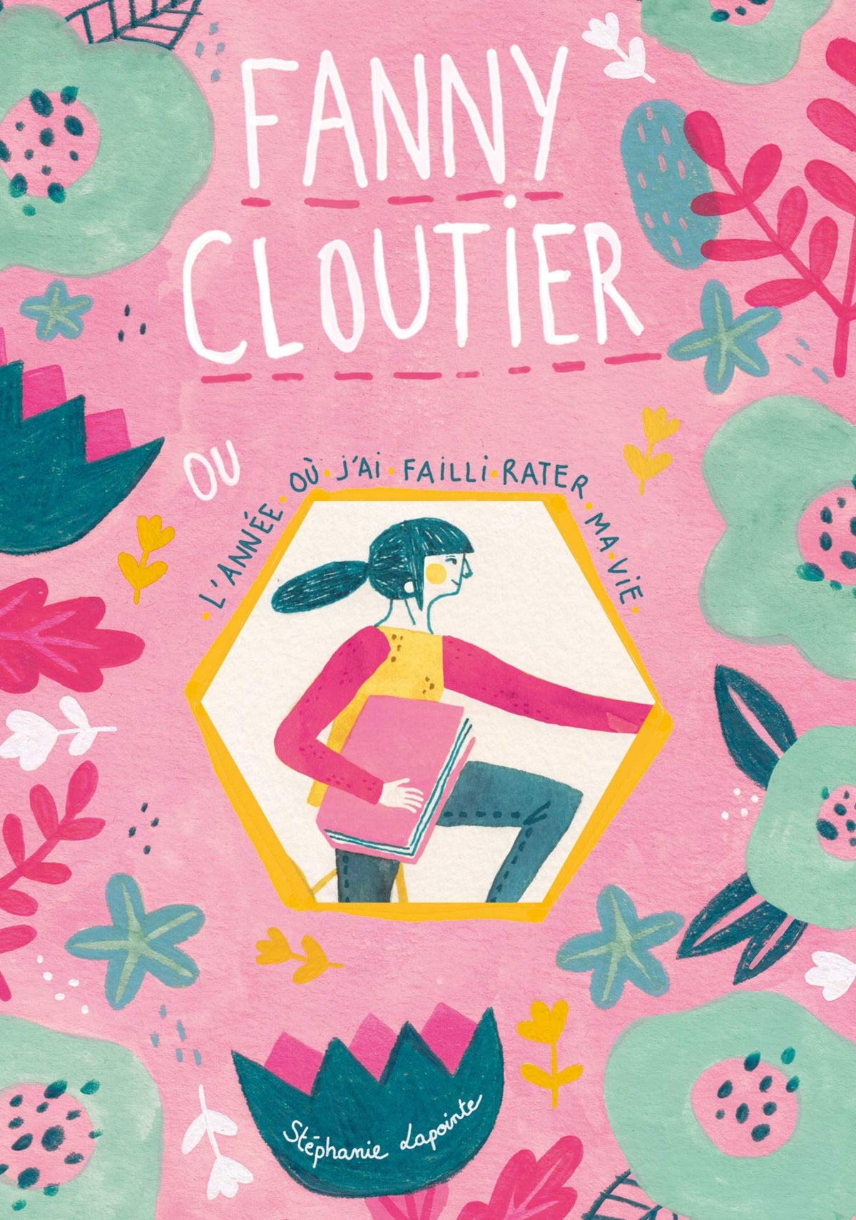Fanny Cloutier T01: L'année où j'ai failli rater ma vie