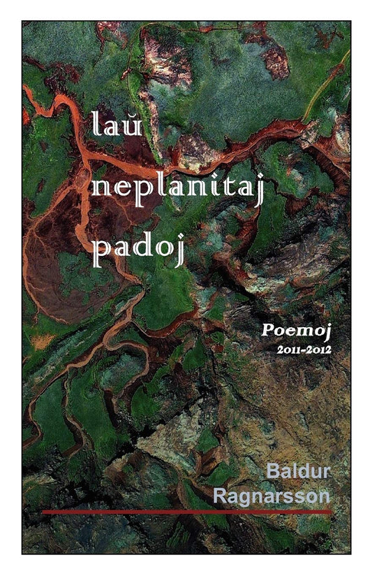 lau' neplanitaj padoj (Esperanto Edition)