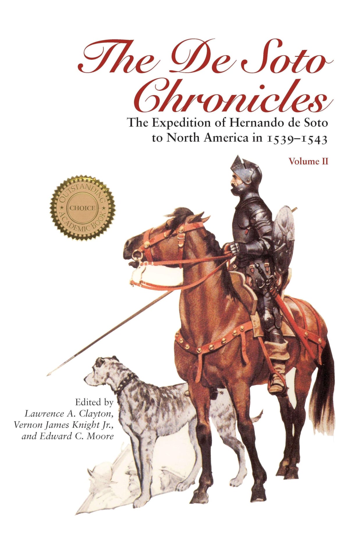 The De Soto Chronicles: The Expedition of Hernando de Soto to North America in 1539-1543 (Two Volume Set)