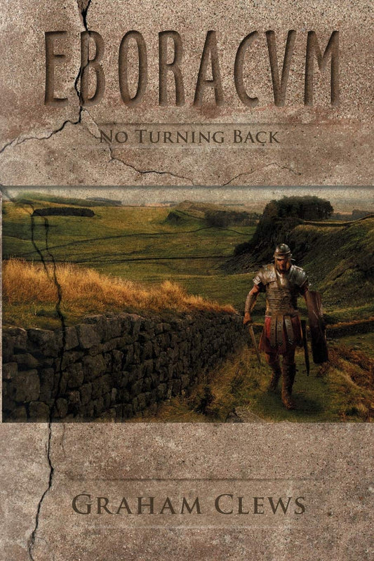 Eboracum: No Turning Back