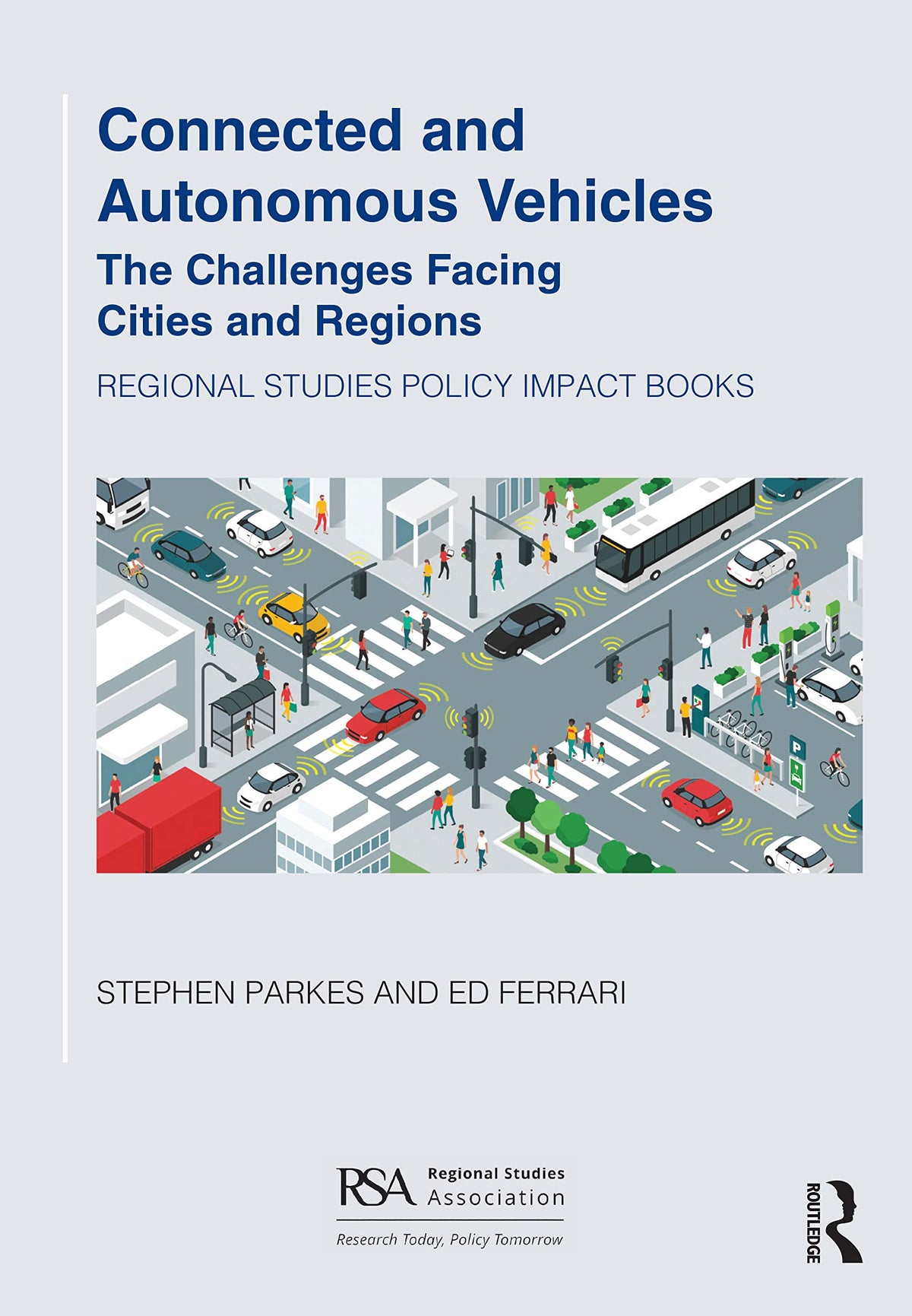 Connected and Autonomous Vehicles (Regional Studies Policy Impact Books)