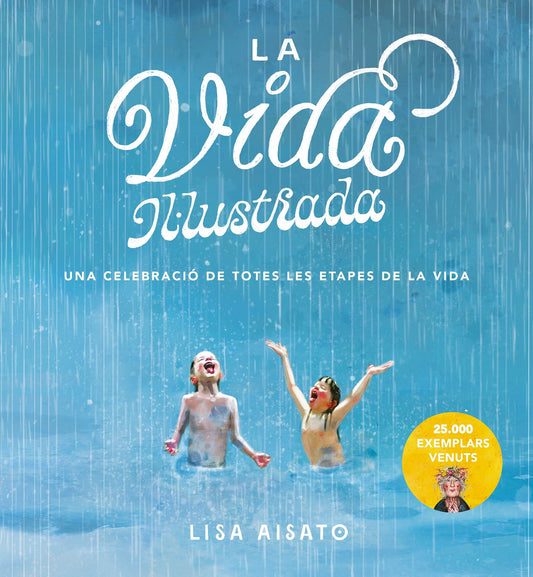 La vida il·lustrada: Una celebració de totes les etapes de la vida