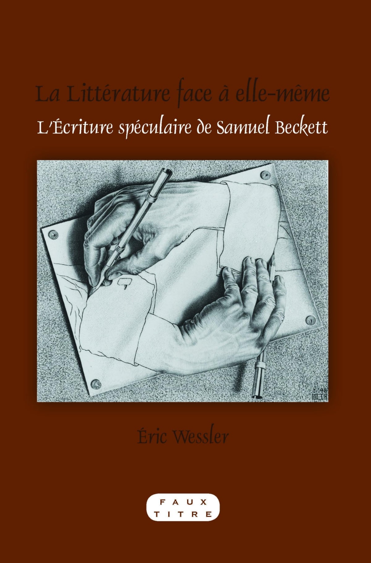 La Littérature face à elle-même: L'Écriture spéculaire de Samuel Beckett (Faux Titre, 339) (French Edition)