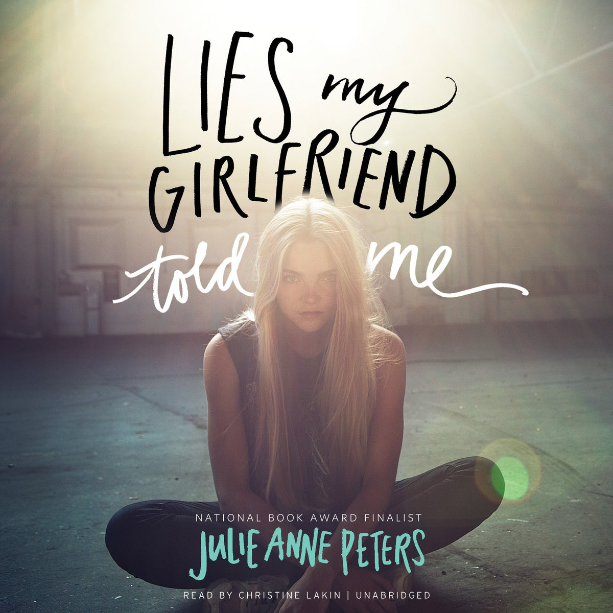 Lies My Girlfriend Told Me Lib/E