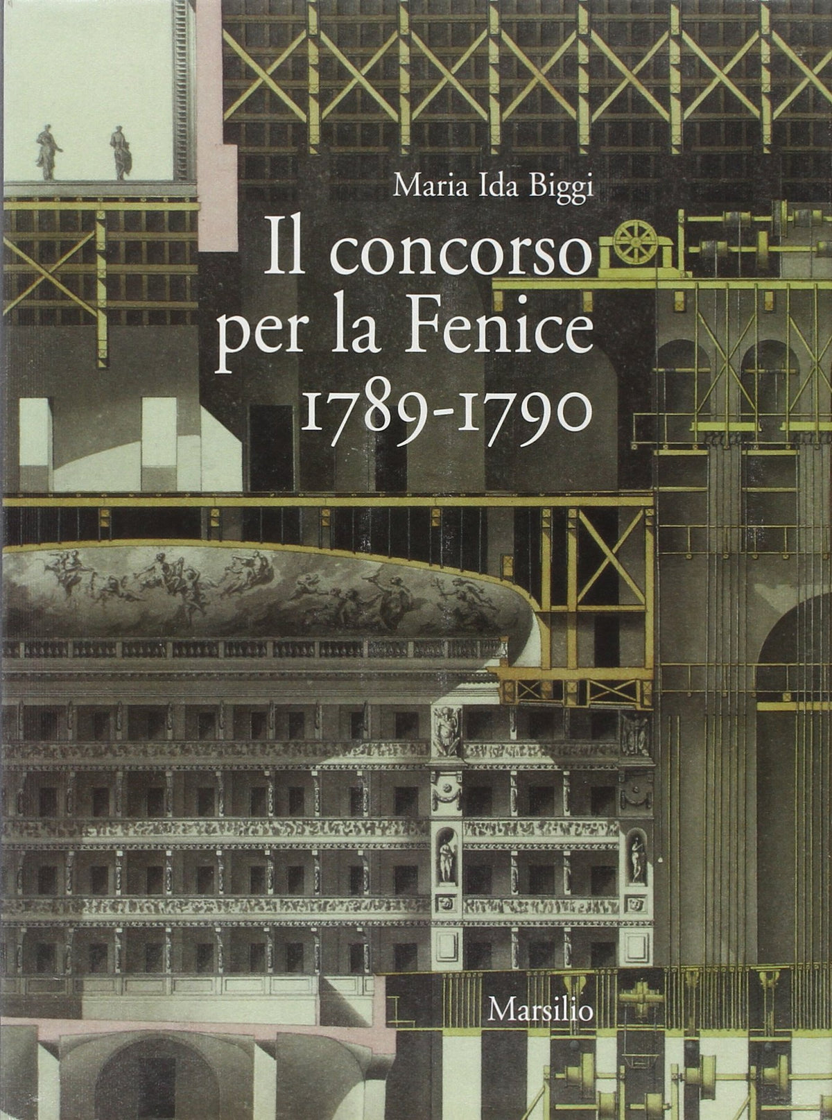 Il concorso per la Fenice, 1789-1790 (Italian Edition)