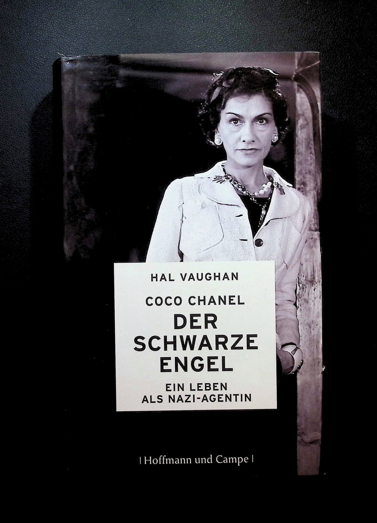 Coco Chanel - Der schwarze Engel: Ein Leben als Nazi-Agentin