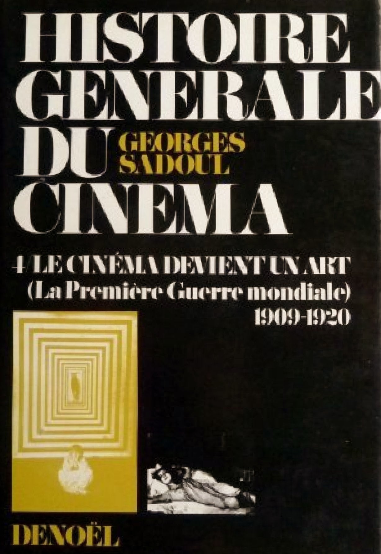 Histoire générale du cinéma, tome 4 : Le cinéma devient un art 1909-1920