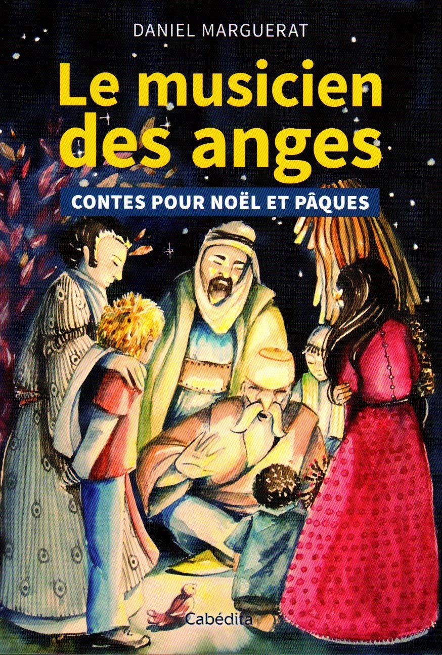 LE MUSICIEN DES ANGES - CONTES POUR NOEL ET PAQUES