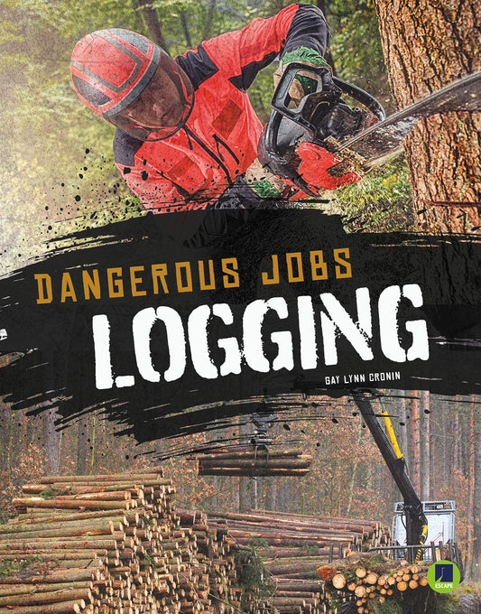 Rourke Educational Media Dangerous Jobs Logging