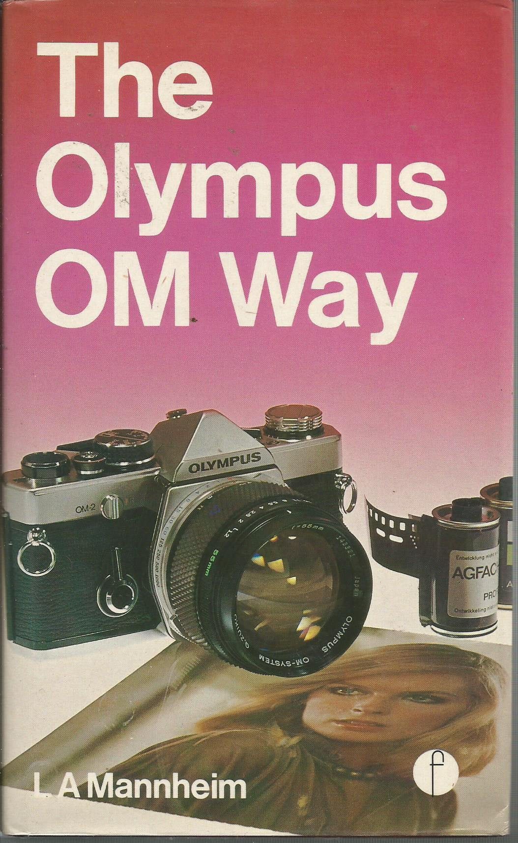 Olympus OM Way (Camera Way Books)