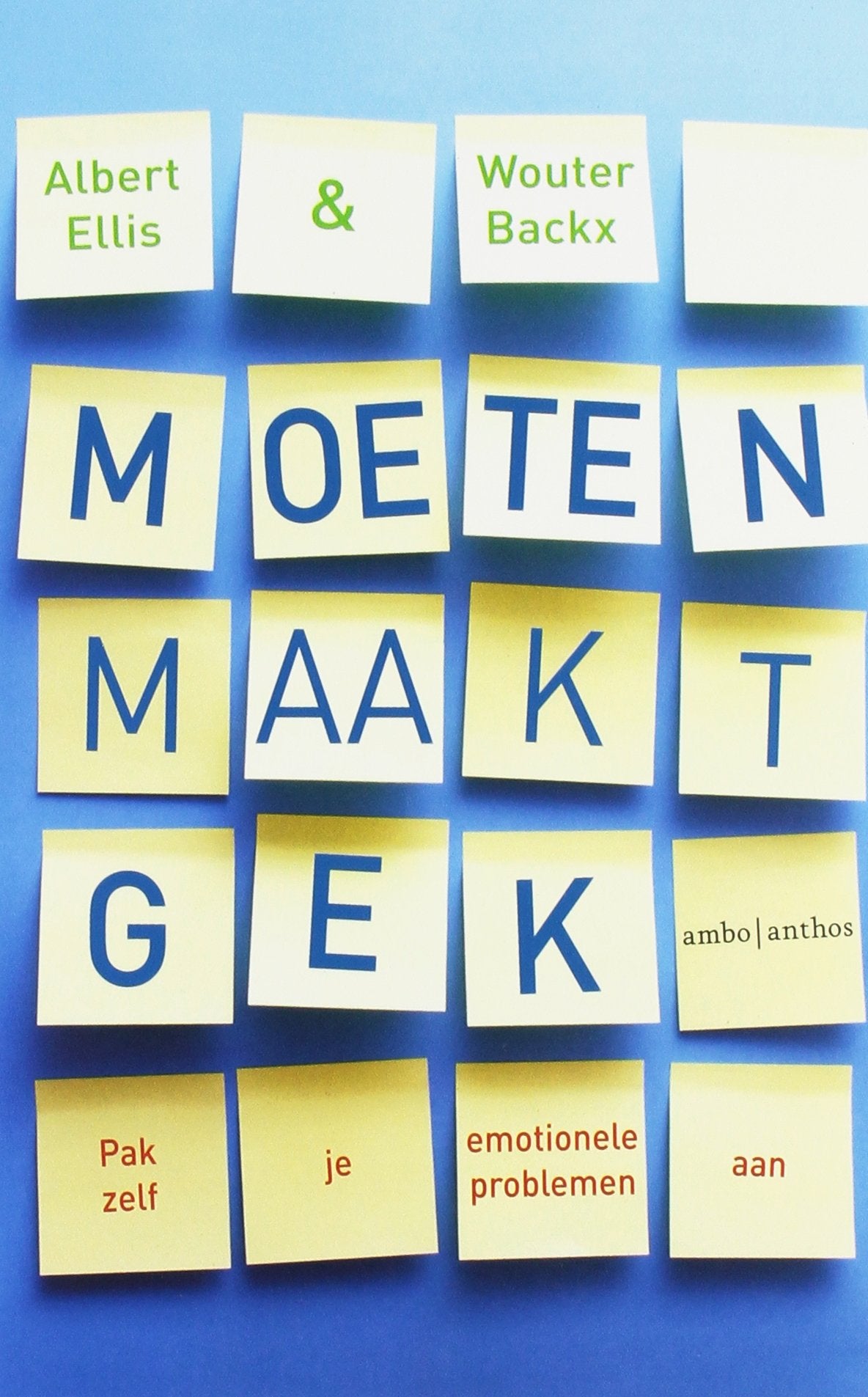 Moeten maakt gek: pak zelf je emotionele problemen aan