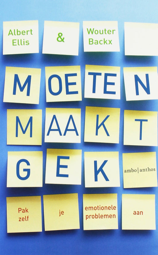 Moeten maakt gek: pak zelf je emotionele problemen aan