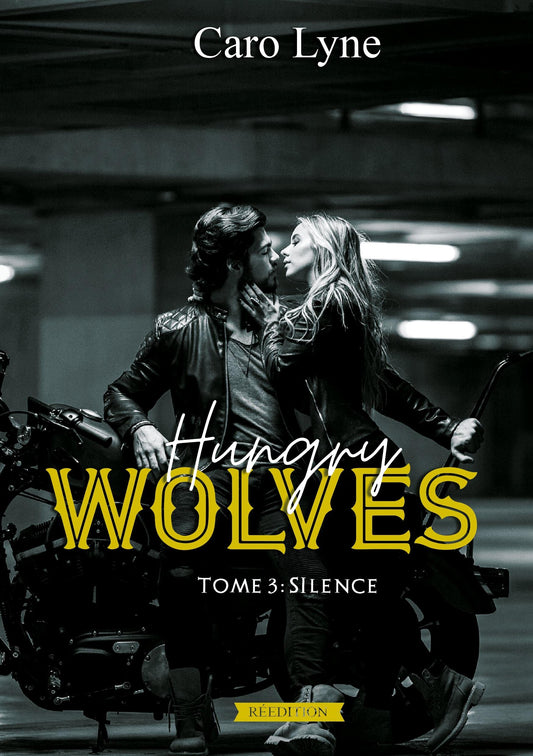 Hungry Wolves: Tome 3: Silence