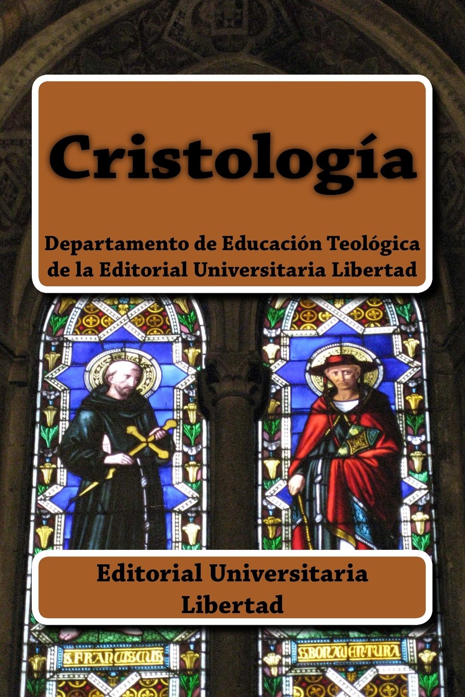 Cristologia: Departamento de Educación Teológica de la Universidad Libertad (Spanish Edition)