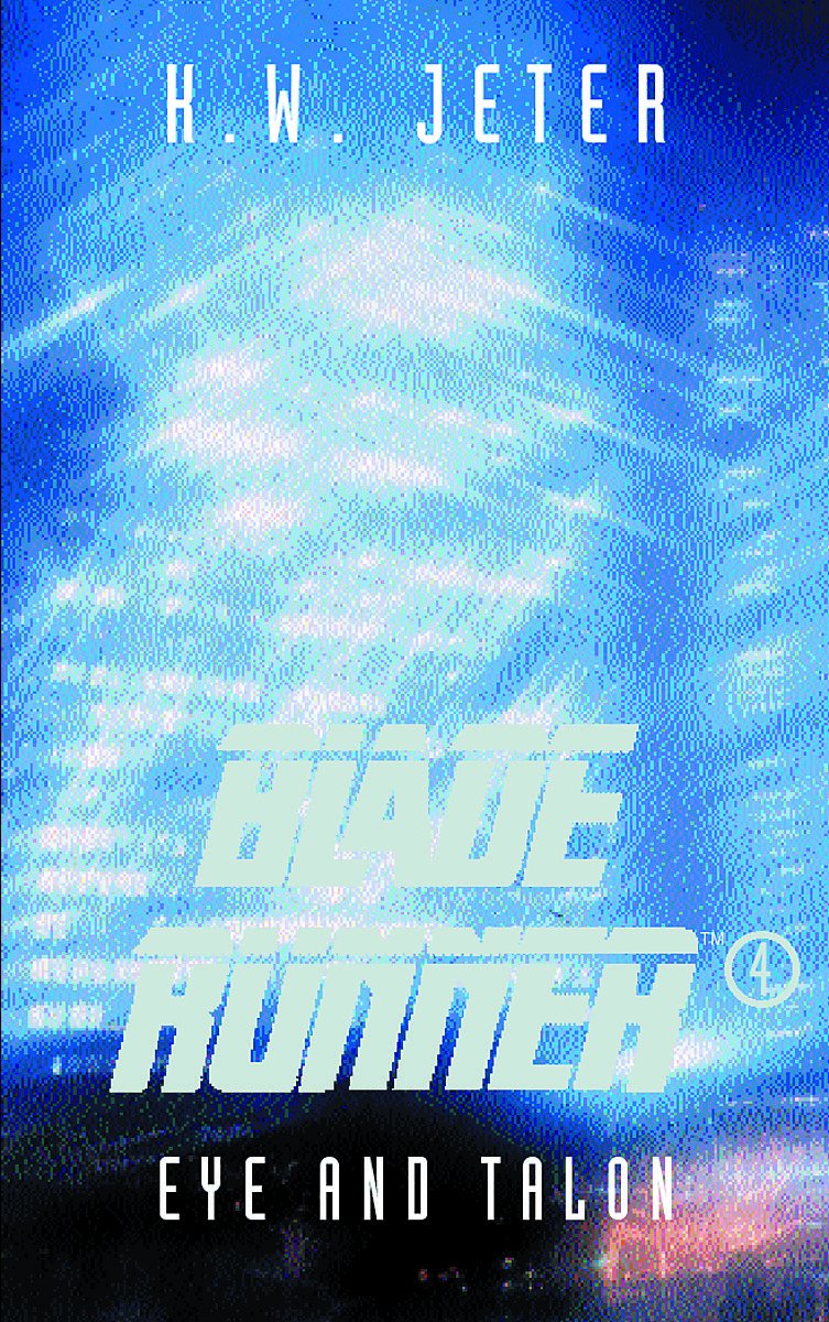 Blade Runner 4 : Eye and Talon