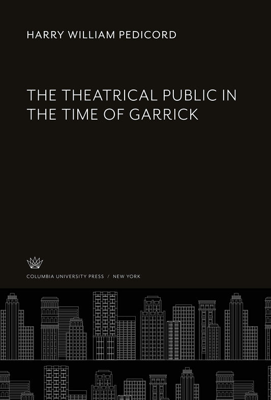 The Theatrical Public in the Time of Garrick