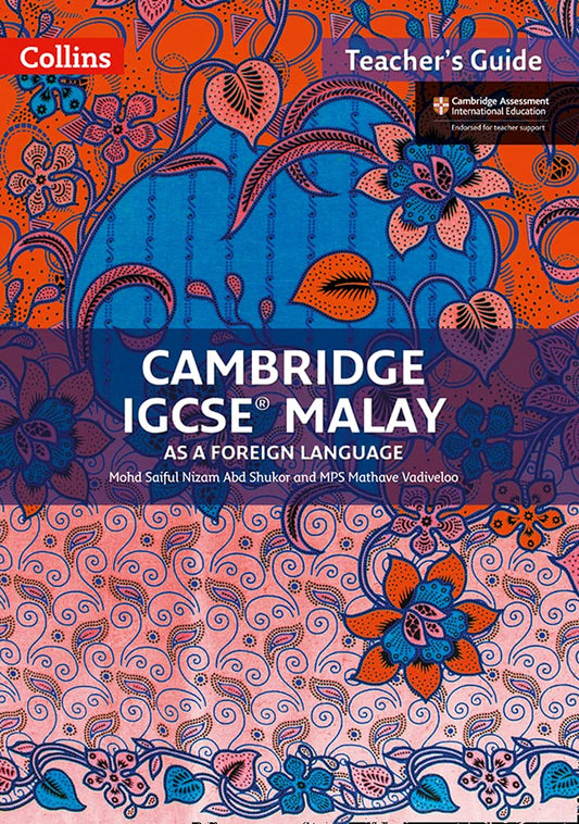 Cambridge IGCSE® Malay Teacher Guide (Cambridge International Examinations)