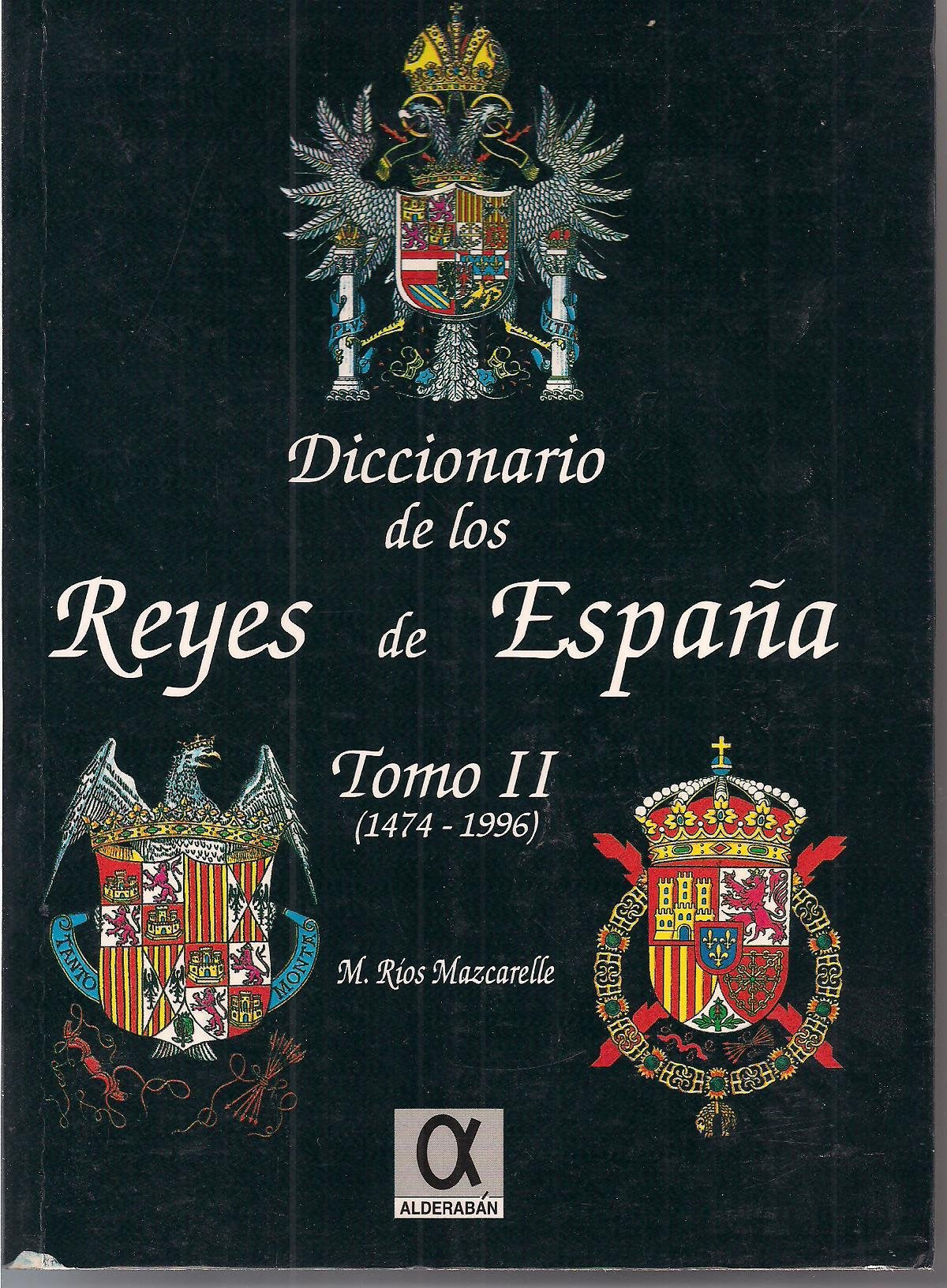 Diccionario reyes de espaÑa t ii