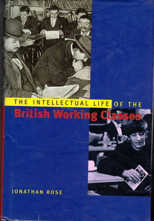 The Intellectual Life of the British Working Classes