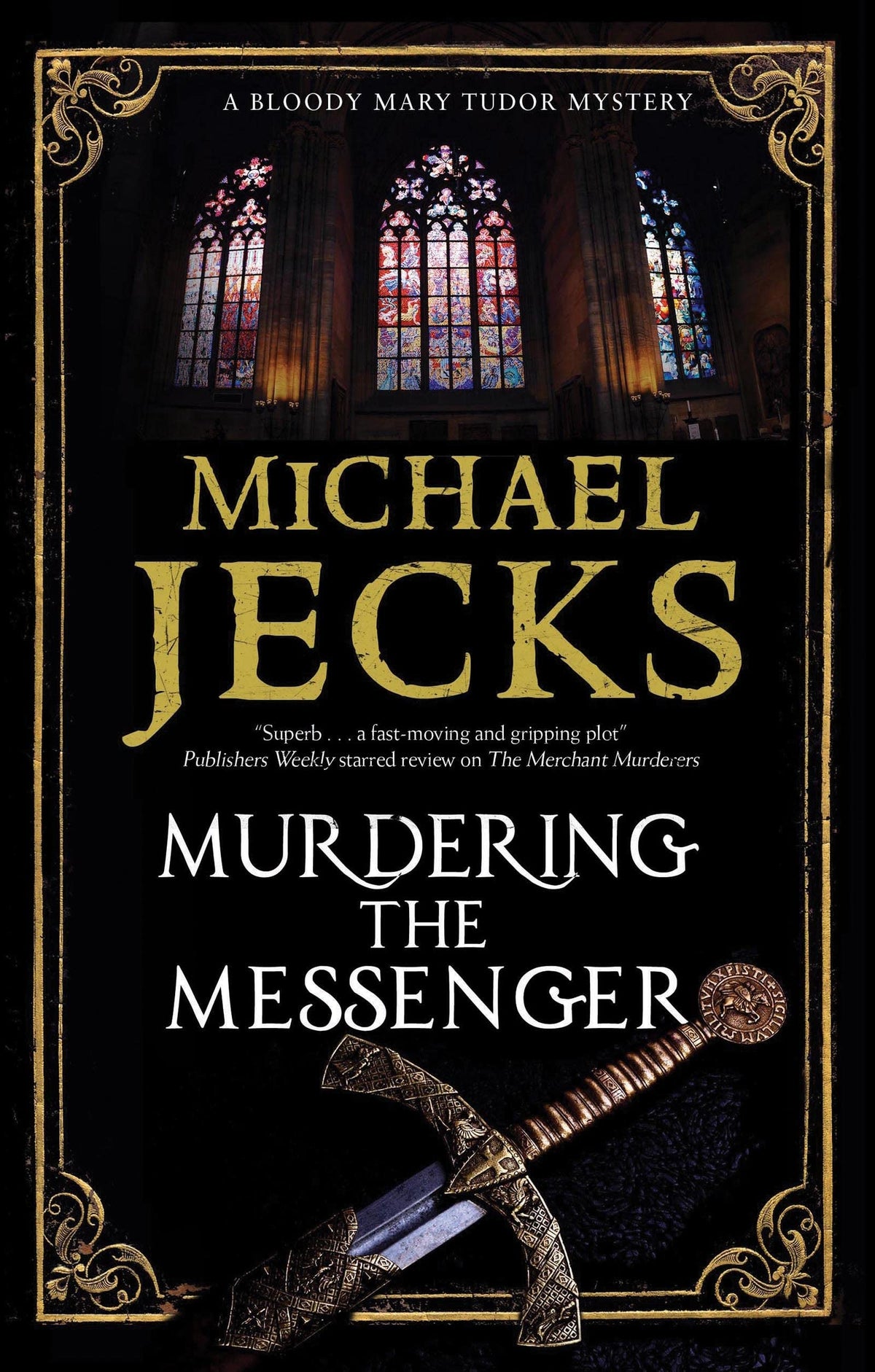 Murdering the Messenger (A Bloody Mary Tudor Mystery, 8)