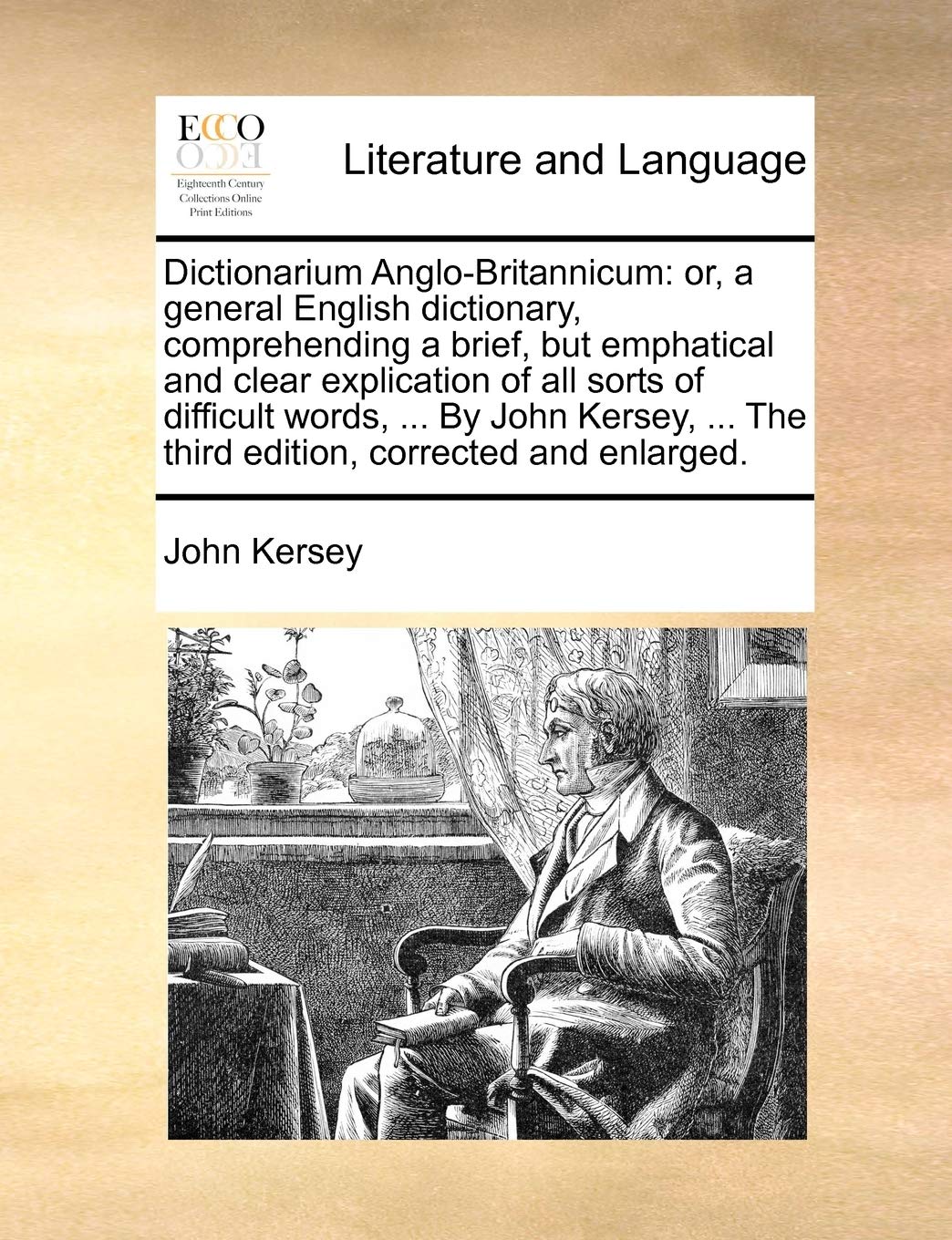 Dictionarium Anglo-Britannicum: or, a general English dictionary, comprehending a brief, but emphatical and clear explic