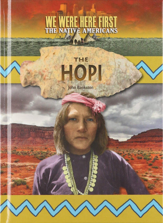 The Hopi (We Were Here First: the Native Americans)