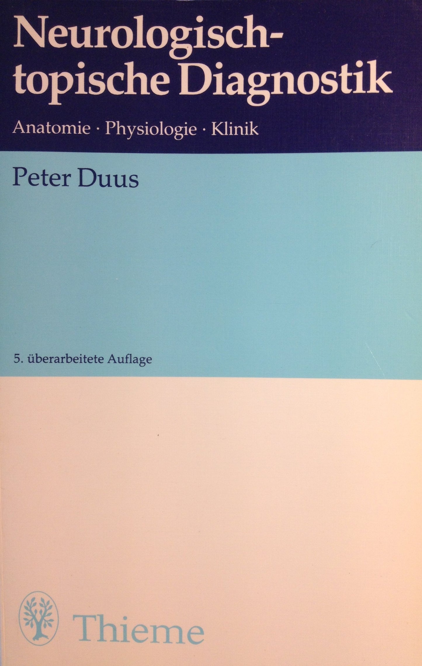 Neurologisch-topische Diagnostik. Anatomie, Physiologie, Klinik (Livre en allemand)