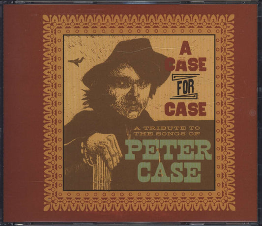 A Case for Case: A Tribute to the Songs of Peter Case