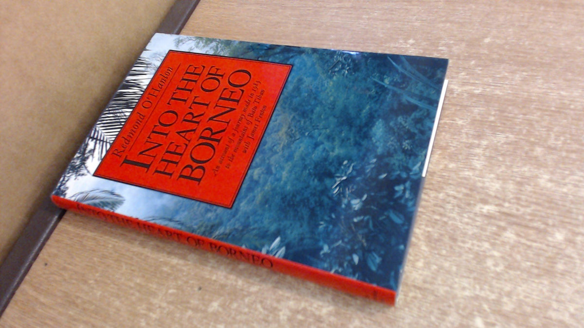 Into the heart of Borneo: An account of a journey made in 1983 to the mountains of Batu Tiban with James Fenton