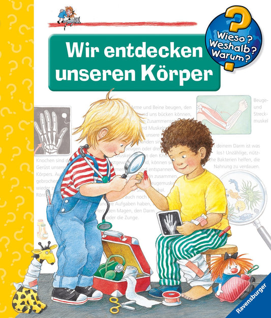 Wieso? Weshalb? Warum? Wir entdecken unseren Körper.