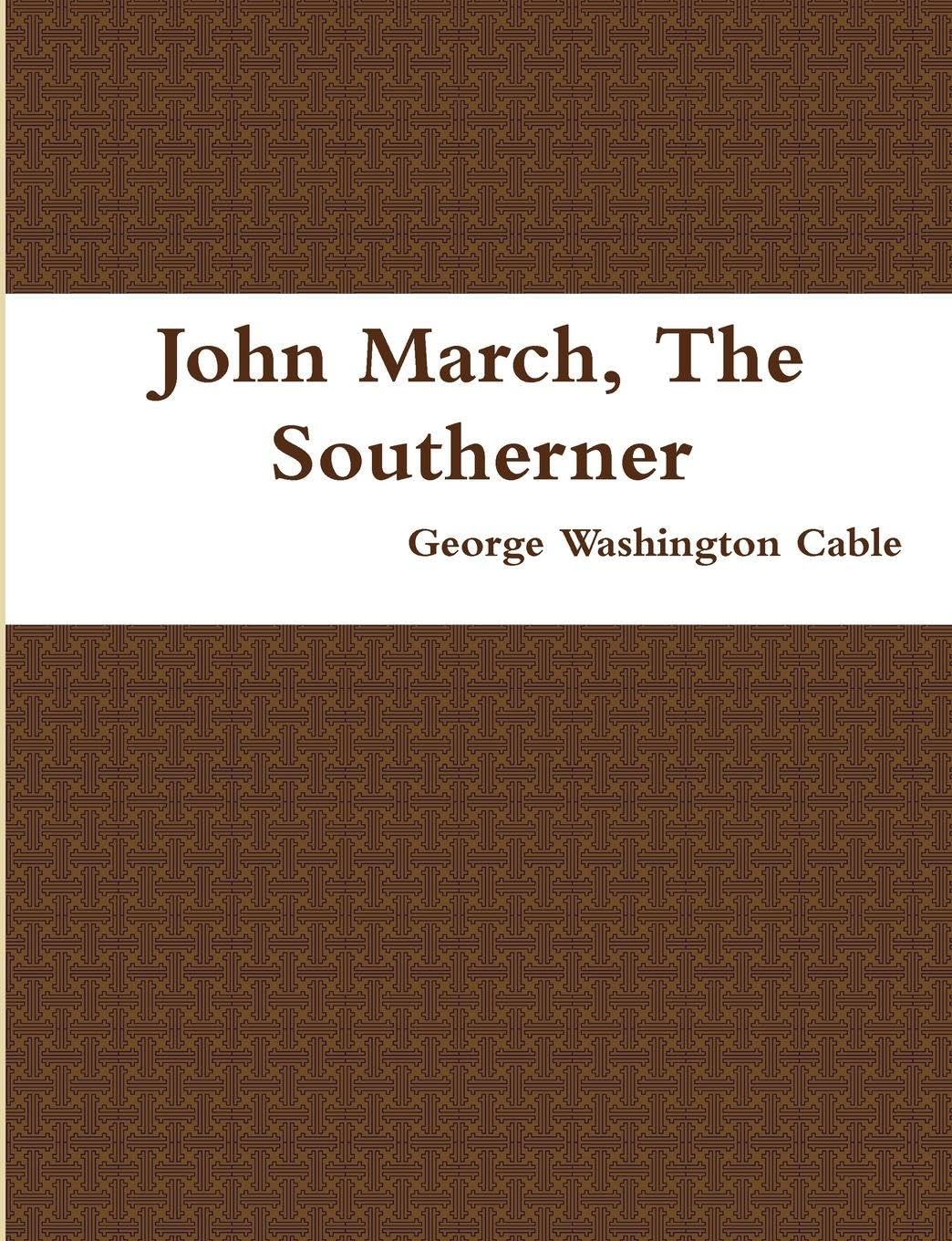John March, Southerner