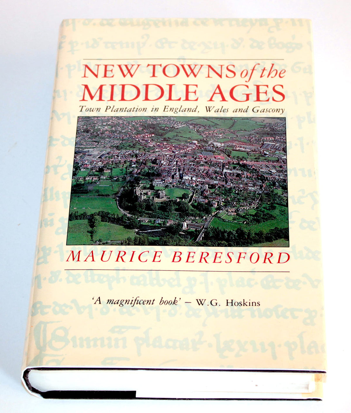 New Towns of the Middle Ages: Town Plantation in England, Wales and Gascony