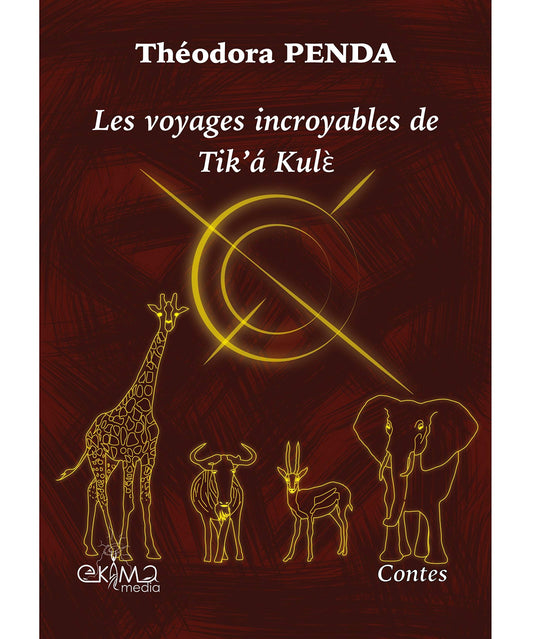 Les voyages incroyables de Tik'a Kulè (édition couleur)