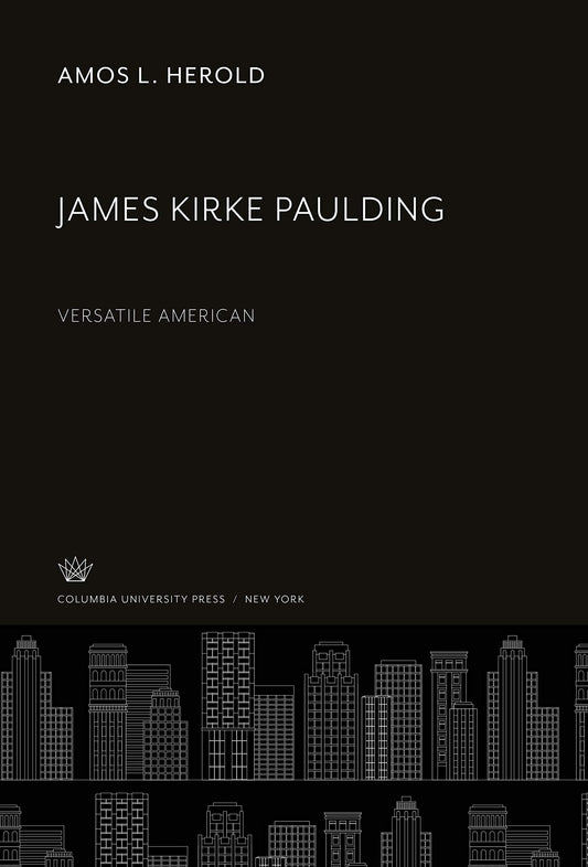James Kirke Paulding: Versatile American