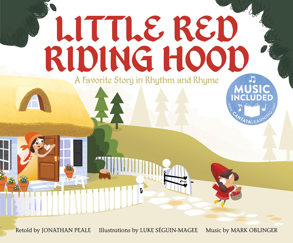 Little Red Riding Hood: A Favorite Story in Rhythm and Rhyme (Fairy Tale Tunes)
