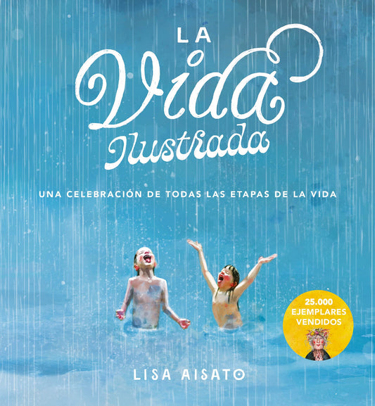 La vida ilustrada: Una celebración de todas las etapas de la vida