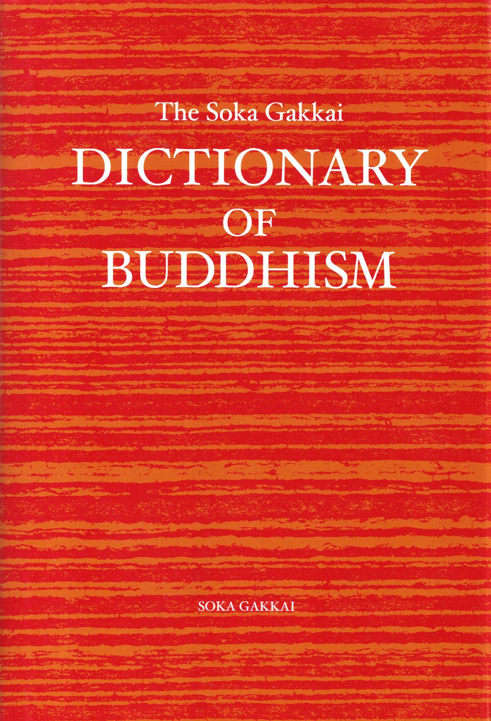 The Soka Gakkai Dictionary on Buddhism