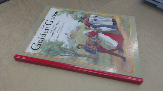 The Golden Goose and Other Grimm's Fairy Tales