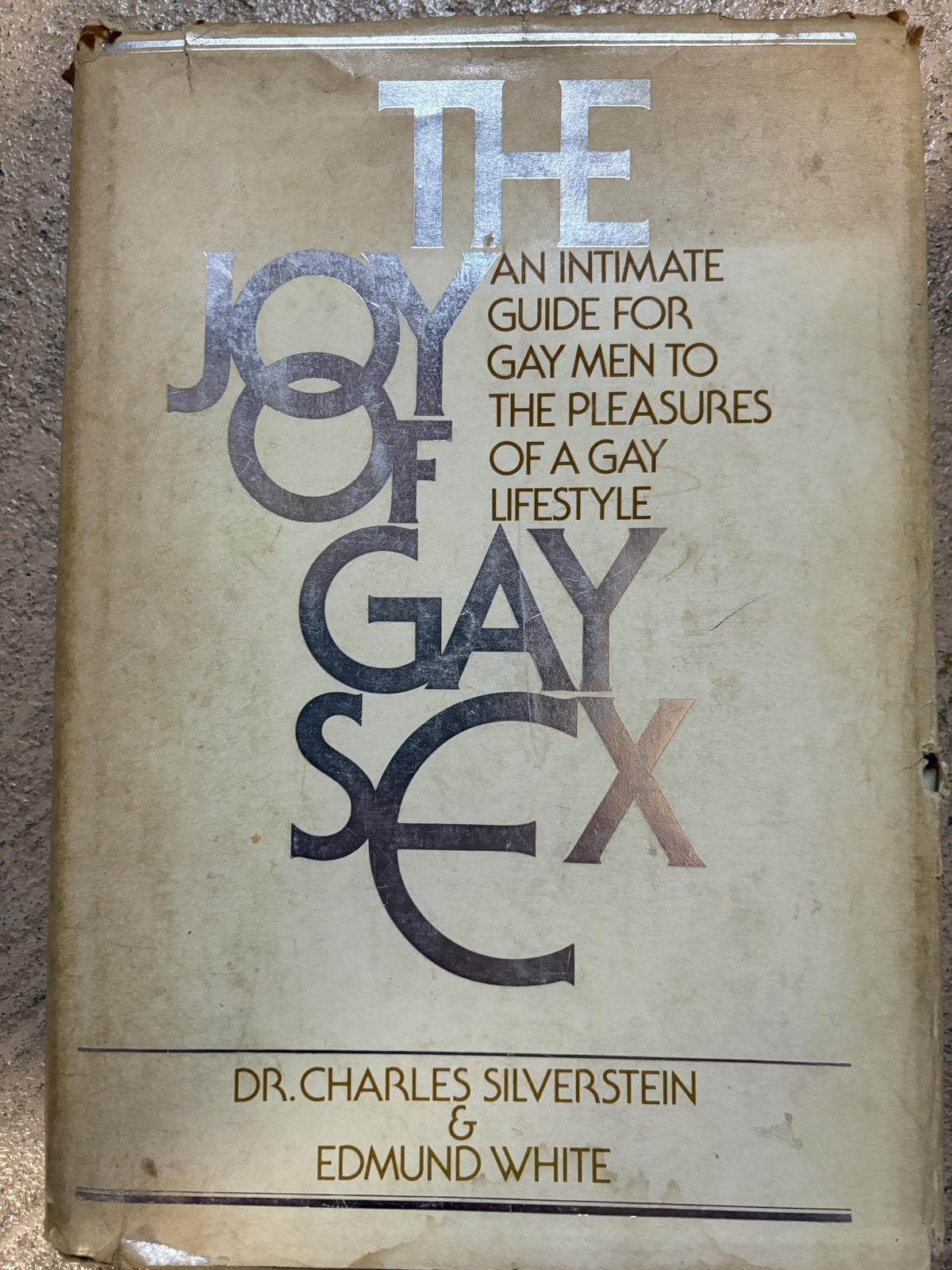 The Joy of Gay Sex: An Intimate Guide for Gay Men to the Pleasures of a Gay Lifestyle